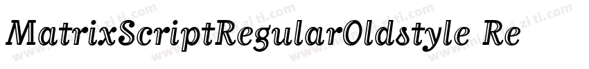 MatrixScriptRegularOldstyle Regular字体转换